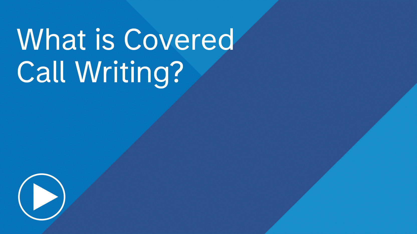 What is Covered Call Writing?